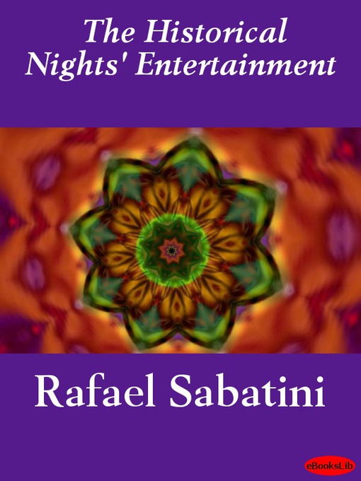 Title details for The Historical Nights' Entertainment by Rafael Sabatini - Available